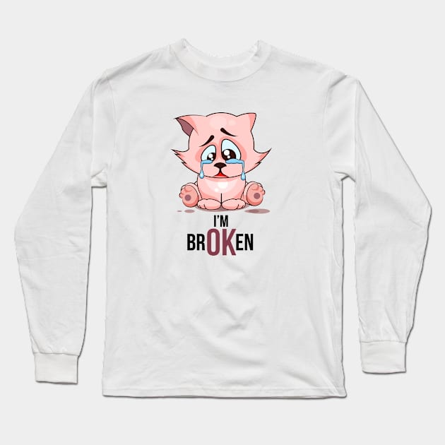 I'm BROKEN SHIRT / Petlovers Long Sleeve T-Shirt by Straycatz 
